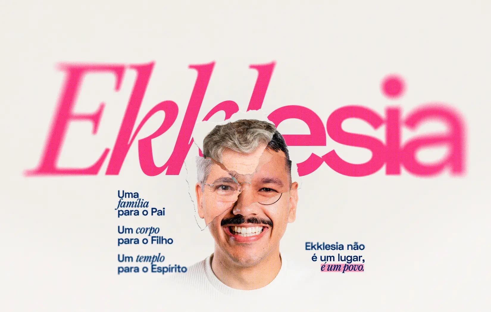 Ekklesia — Uma família para o Pai, Um corpo para o Filho, Um templo para o Espírito